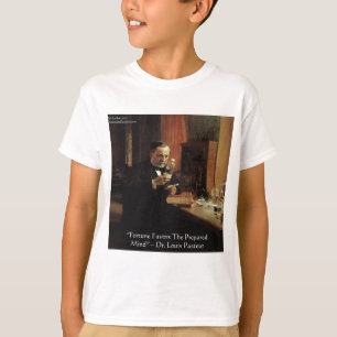 Camiseta Citas de Louis Pasteur "Fortuna" Regalos y Camiset