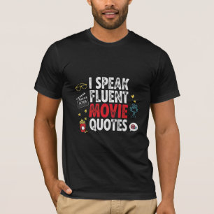 Camiseta Citas de Películas que Hablo con Fluidez