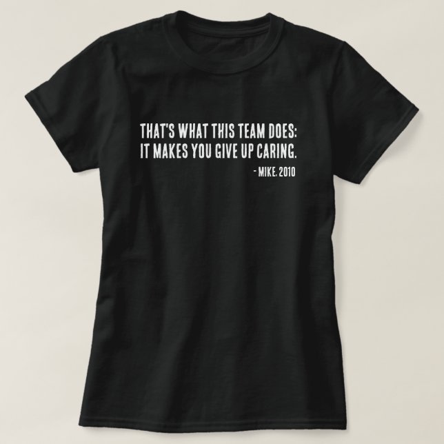 Camiseta Citas de Perineum Falcons - Te hace dejar de cuida (Diseño del anverso)