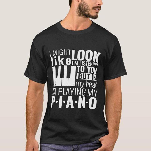 Camiseta Citas De Piano En Mi Cabeza Im Jugando Mi Piano (Anverso)