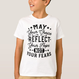 Camiseta Citas de Que Tu Elección Refleje Tu Esperanza