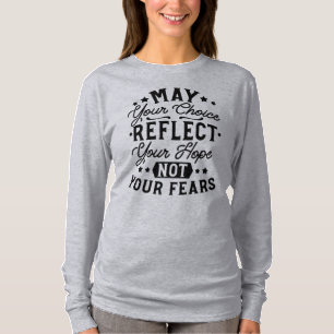 Camiseta Citas de Que Tu Elección Refleje Tu Esperanza