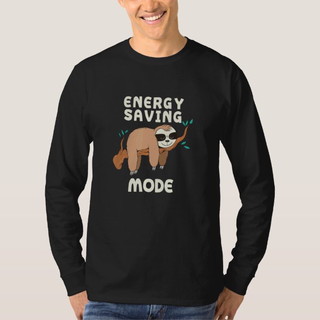 Camiseta Citas de Sloth Sayings en modo de ahorro de energí (Anverso)