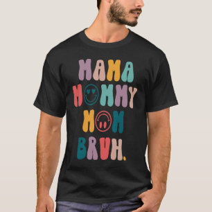 Camiseta Citas del día de la madre, mamá mamá mamá mamá Bru