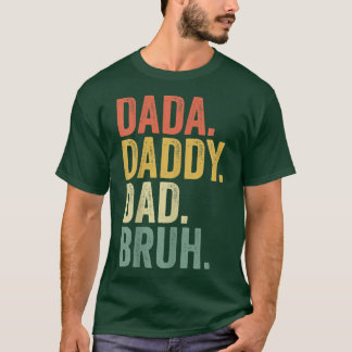 Camiseta Citas del Día del Padre, papá papá de Dada Bruh, D
