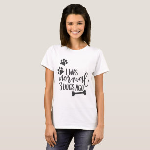 Camiseta Citas del perro de la diversión - "era hace 3