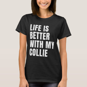 Camiseta Citas divertidas de perro collie en la frontera