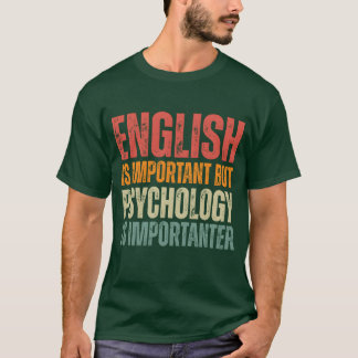 Camiseta Citas divertidas de Psicología La psicología es má