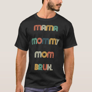 Camiseta Citas Divertidas del Día de la Madre, Mama Mami Ma