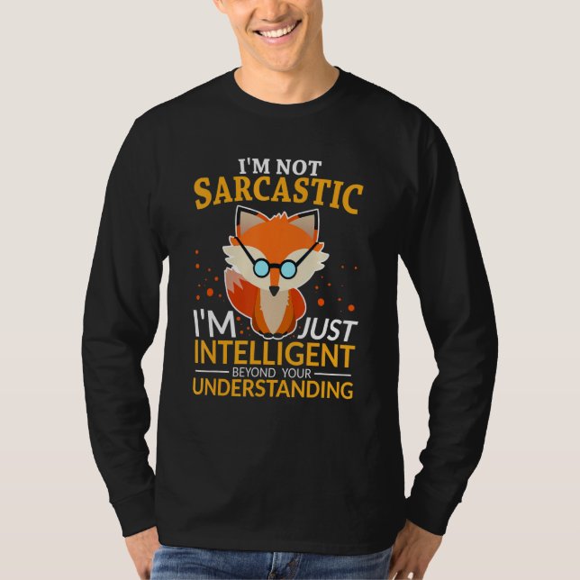 Camiseta Citas divertidas, no soy sarcástico, sólo Intellig (Anverso)