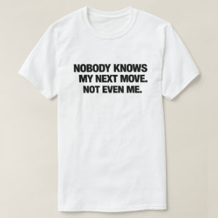 Camiseta Citas Divertidas y Sarcásticas del Caos que Nadie 