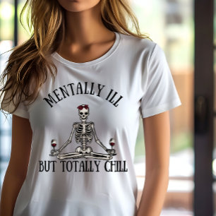 Camiseta Citas graciosas mentalmente enfermas pero totalmen