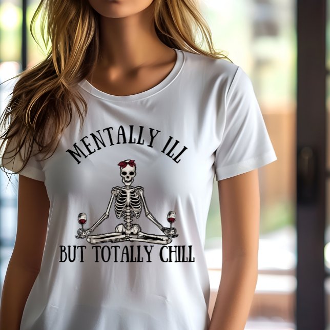 Camiseta Citas graciosas mentalmente enfermas pero totalmen (Subido por el creador)