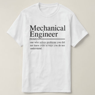 Camiseta citas graciosas para Ingeniero Mecánico