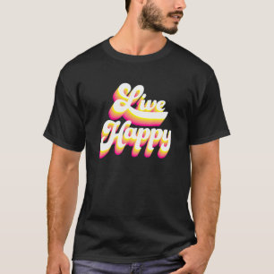 Camiseta Citas motivacionales de mensajes positivos de Live