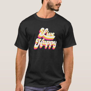 Camiseta Citas motivacionales de mensajes positivos en vivo