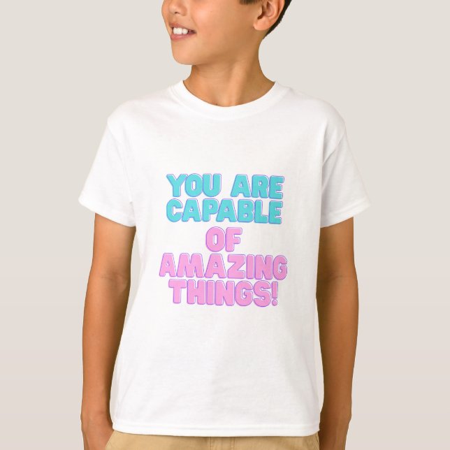 Camiseta Citas motivacionales - Eres capaz de asombrar a lo (Anverso)