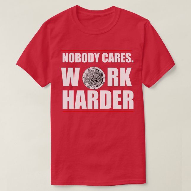 Camiseta Citas motivacionales para el trabajo A nadie le im (Diseño del anverso)