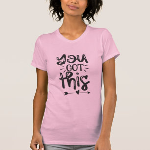 Camiseta Citas Motivadoras - Tienes esto