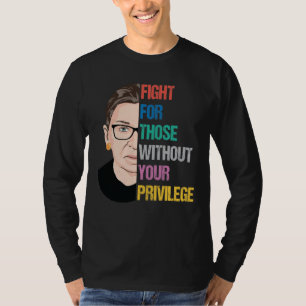 Camiseta Citas RBG, Pelea Por Aquellos Que No Tienen Privil
