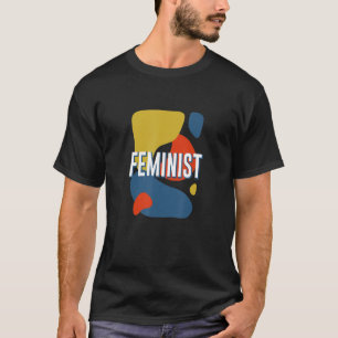 Camiseta Citas sobre derechos de mujeres feministas dicen e