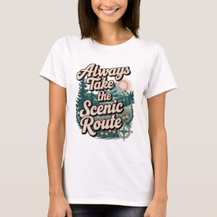 Camiseta citas Tomar siempre la ruta panorámica
