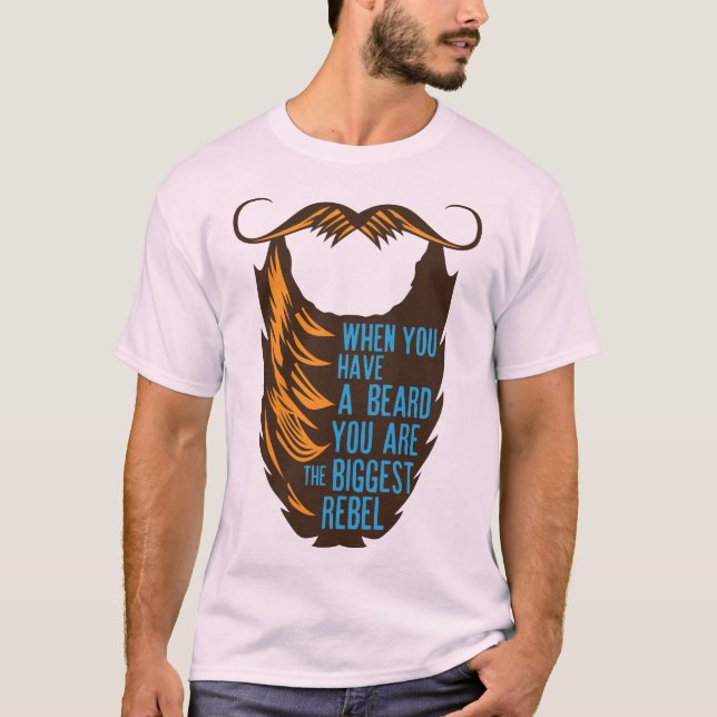 Camiseta citation barbe beard biggest rebel humour moustach (Anverso)