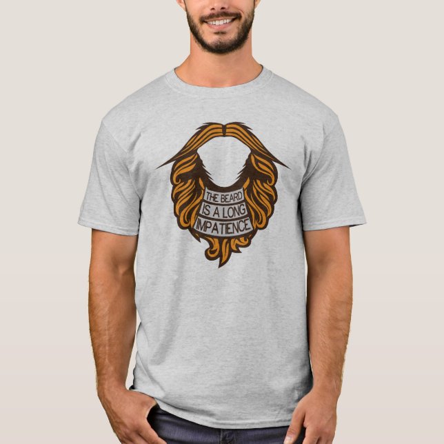 Camiseta citation barbe beard impatience humour long mousta (Anverso)