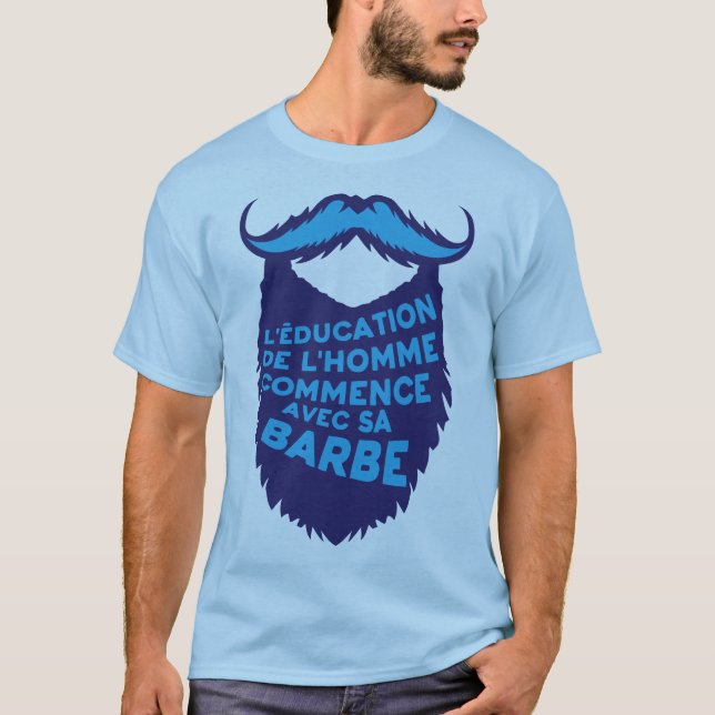 Camiseta citation_barbe_education_homme_commence_humour_dro (Anverso)