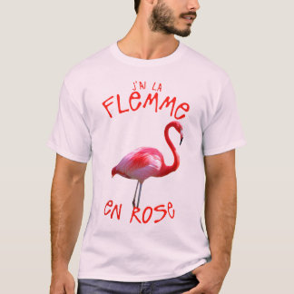 Camiseta citation humour flemme en rose flamant drole