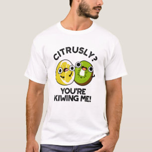 Camiseta Citrusamente me estás matando con un divertido bol