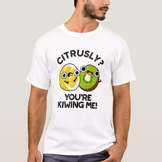 Camiseta Citrusamente me estás matando con un divertido bol (Anverso)
