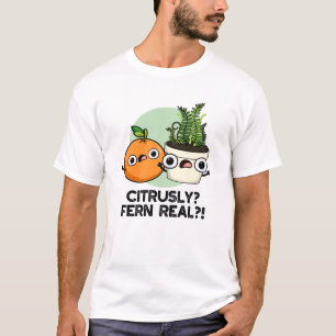 Camiseta Citruss Fern Real Funny Citrus Plant Pun