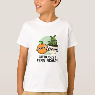 Camiseta Citruss Fern Real Funny Citrus Plant Pun