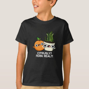Camiseta Citruss Fern Real Funny Citrus Plant Pun Dark BG