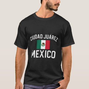 Camiseta Ciudad Juarez México regalo Ciudad Juárez México