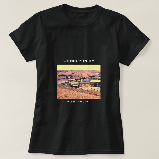 Camiseta Ciudad minera Coober Pedy de Australia (Diseño del anverso)