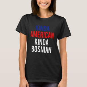 Camiseta Ciudadanía doble BosniaKinda ciudad bosnio-estadou