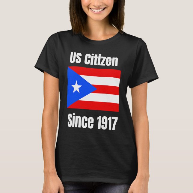 Camiseta Ciudadano estadounidense desde 1917 Puerto Rico es (Anverso)
