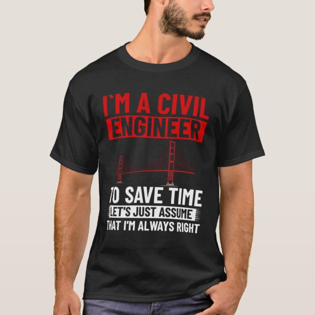 Camiseta Civil Engineer Bridge Builder Engineering Student  (Anverso)