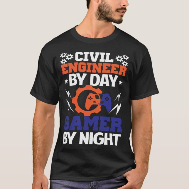 Camiseta Civil Engineer By Day Gamer By Night Engineering B (Anverso)