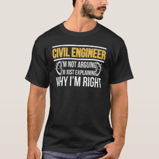 Camiseta Civil Engineer I'm Right Civil Engineering