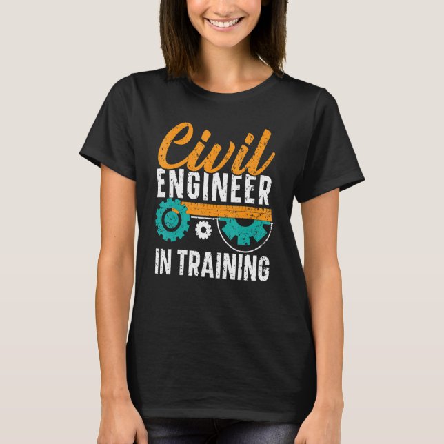 Camiseta Civil Engineer In Training Civil Engineering Stude (Anverso)