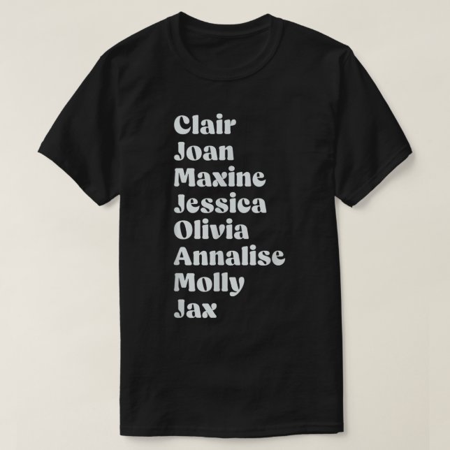 Camiseta Clair Joan Maxine Jessica Olivia Annalise Molly Ja (Diseño del anverso)