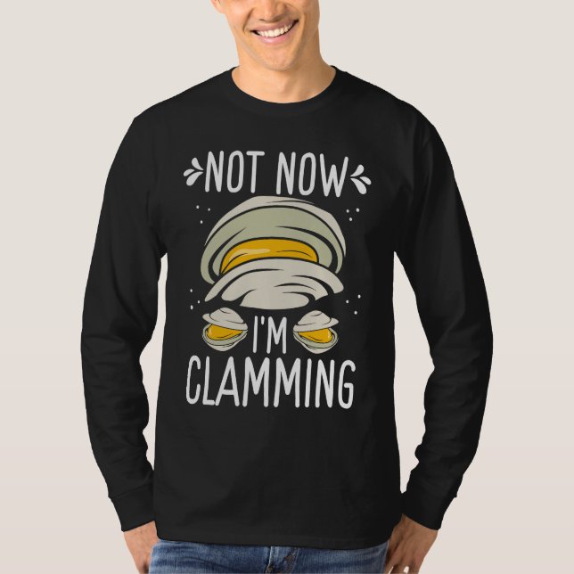 Camiseta Clam Digging No now Im clamming Rake Clam Digger (Anverso)