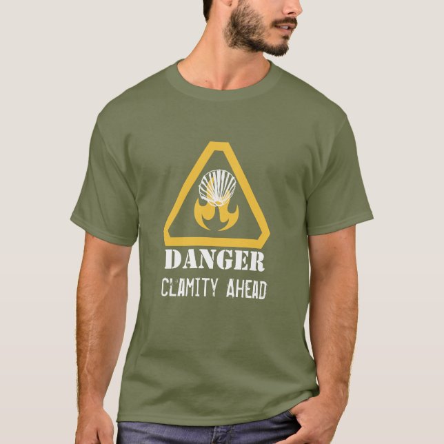 Camiseta Clamity Ahead Funny Warning (Anverso)