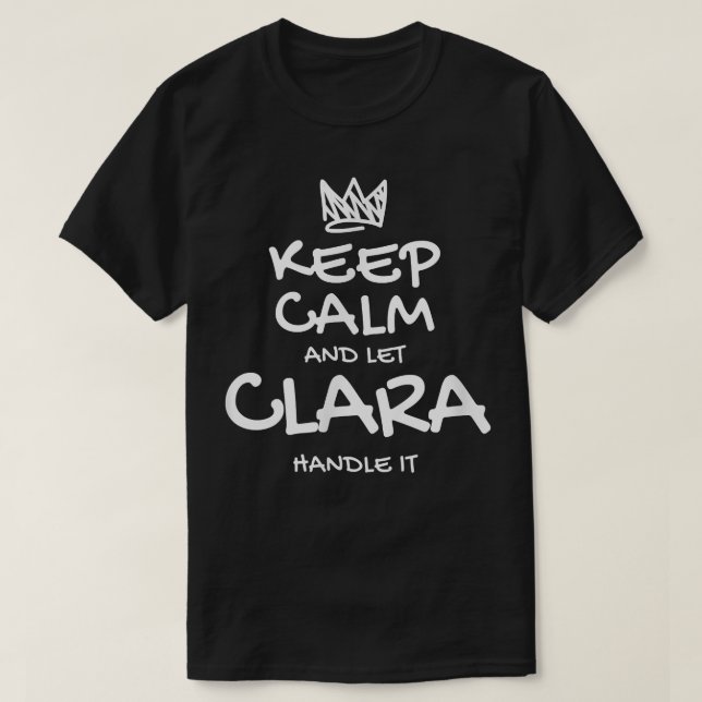 Camiseta Clara Keep Calm Personalized Name Sarcastic Friend (Diseño del anverso)