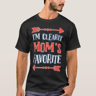 Camiseta Claramente soy la hija de un hijo favorito de mamá