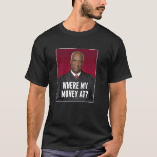 Camiseta Clarence Thomas Donde Mi Dinero En