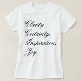 Camiseta "Claridad. Certeza. Inspiración. Alegría." en curs
